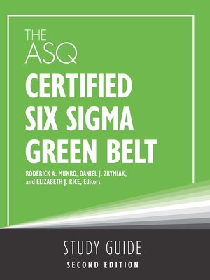 cover image of The ASQ Certified Six Sigma Green Belt Study Guide